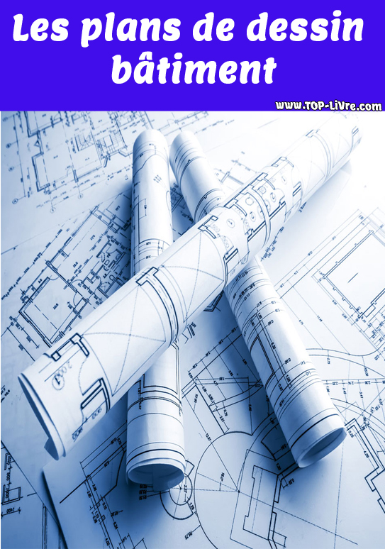 Les plans de dessin bâtiment